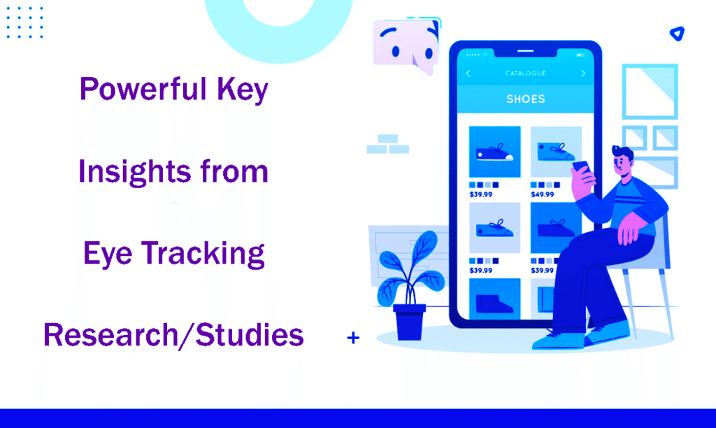 12 Powerful Key Insights From Eye Tracking Research Studies