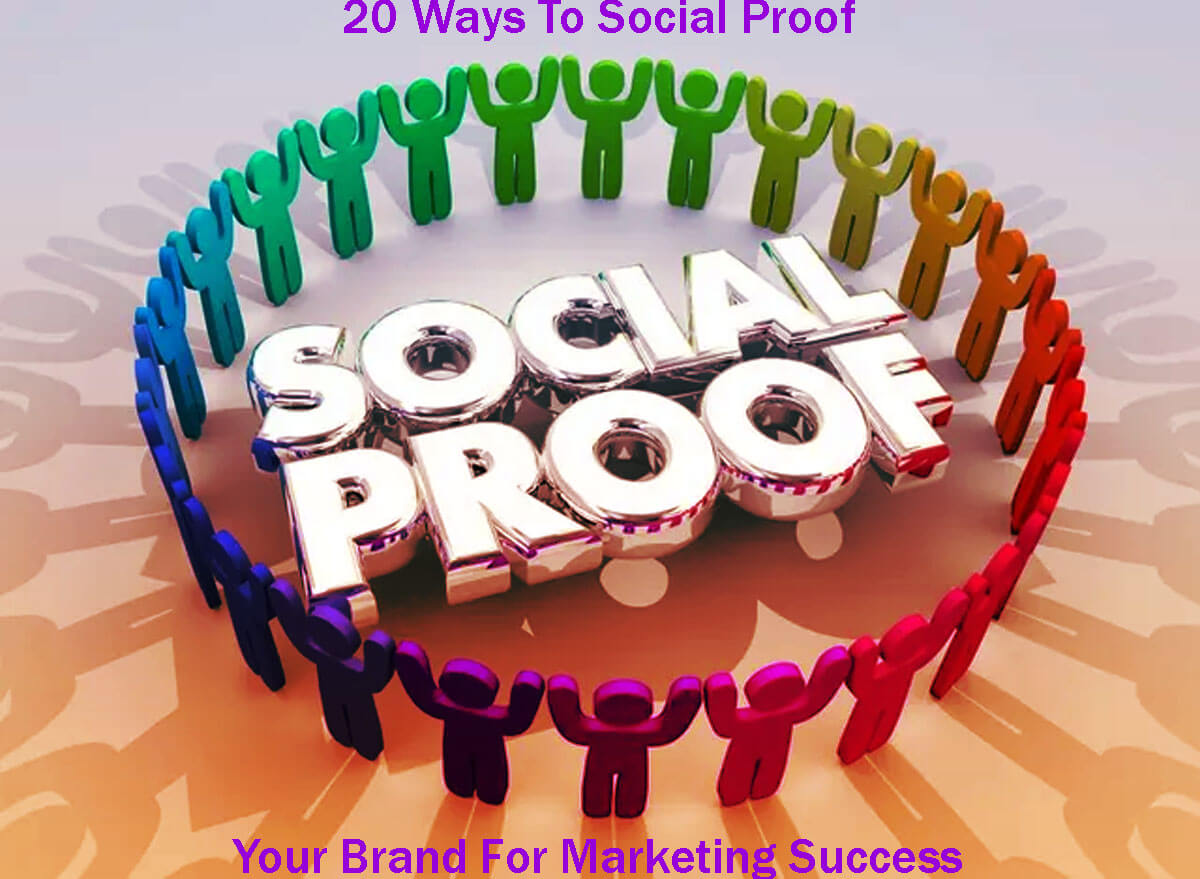 20 Ways To Social Proof Your Brand For Marketing Success