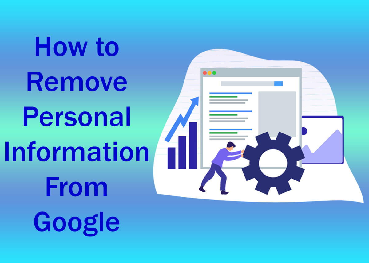 8 Easy Step: How to Remove Personal Information From Google