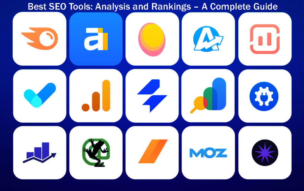 Top 13 Best Seo Tools Analysis And Rankings – A Complete Guide