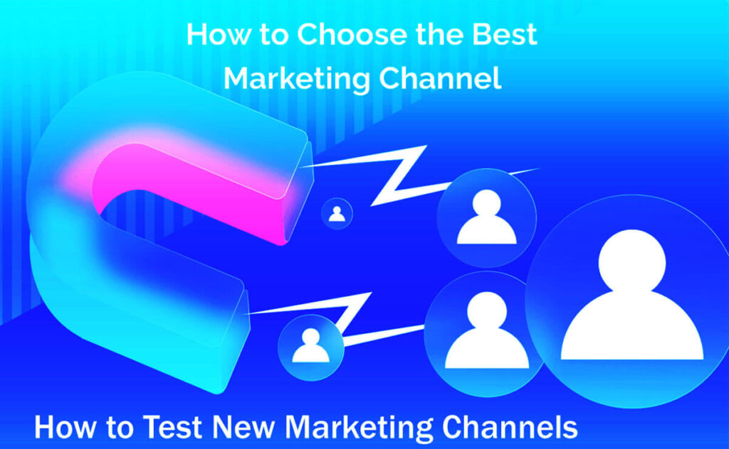 6 Easy Steps: How To Test New Marketing Channels Find More 6 6 Easy Steps How To Test New Marketing Channels