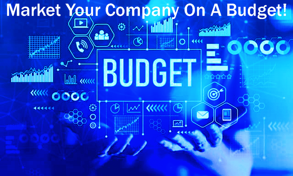 The Top 12 Easy Tactics To Market Your Company On A Budget! 8 Top 12 Easy Tactics To Market Your Company On A Budget!