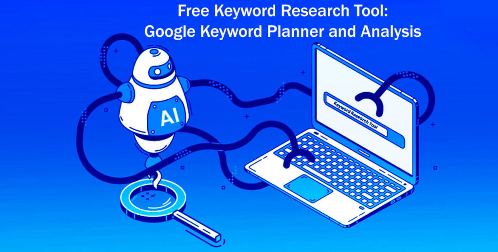 Free Keyword Research Tool Google Keyword Planner And Analysis In 8 Easy Steps