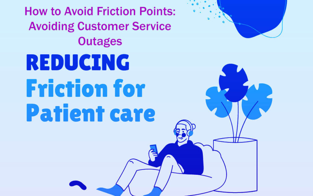 How To Avoid Friction Points Avoiding Customer Service Outages