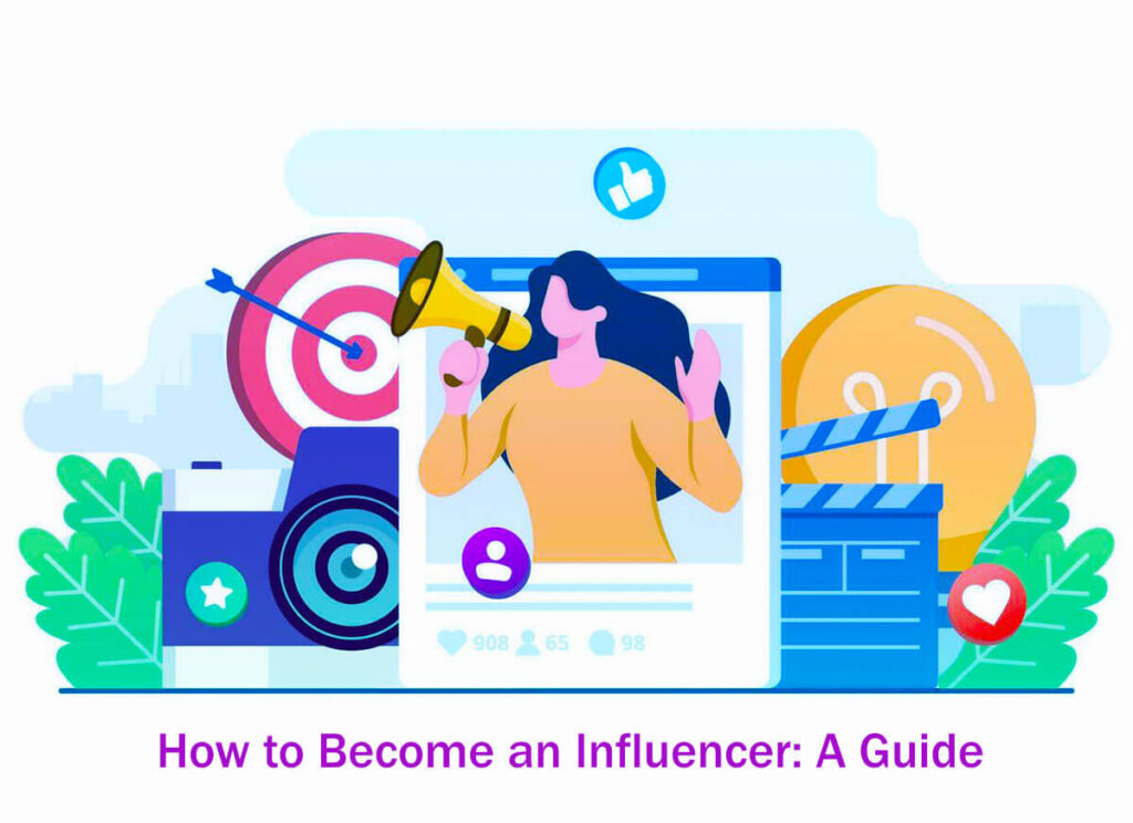 How To Become An Influencer A Guide In 6 Easy Steps Follow