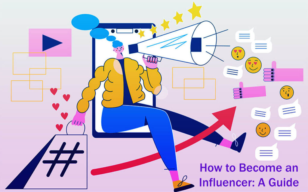 How To Become An Influencer A Guide In 6 Easy Steps Follow