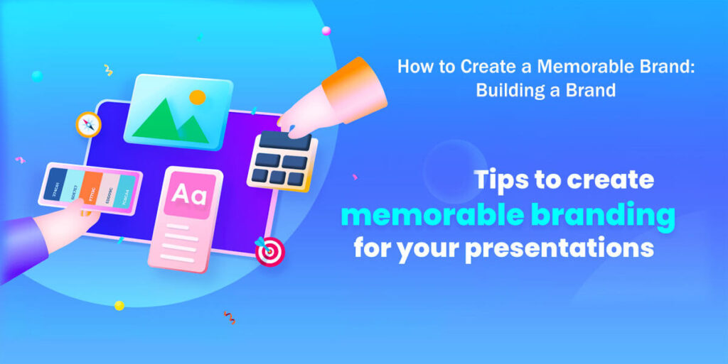 How To Create A Memorable Brand Building A Brand - A Guide In 23 Easy Steps
