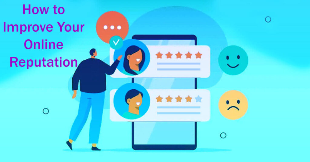 13 Steps How To Improve Your Online Reputation Important