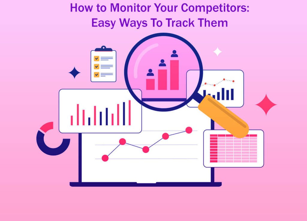 How To Monitor Your Competitors 15 Easy Ways To Track Them