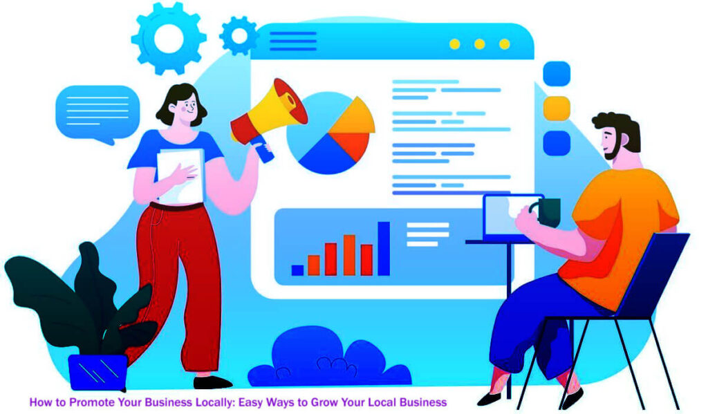 How To Promote Your Business Locally: 20 Easy Ways To Grow Your Local Business 8 How To Promote Your Business Locally 20 Easy Ways To Grow Your Local Business
