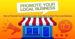 How to Promote Your Business Locally: 20 Easy Ways to Grow Your Local Business