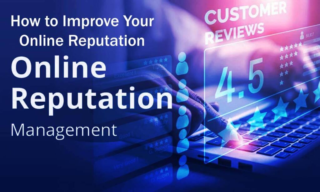 13 Steps How To Improve Your Online Reputation Important