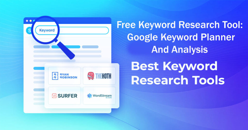 Free Keyword Research Tool Google Keyword Planner And Analysis In 8 Easy Steps