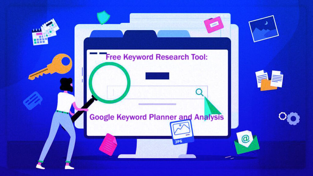 Free Keyword Research Tool Google Keyword Planner And Analysis In 8 Easy Steps