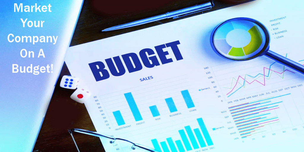 The Top 12 Easy Tactics To Market Your Company On A Budget! 5 Top 12 Easy Tactics To Market Your Company On A Budget!