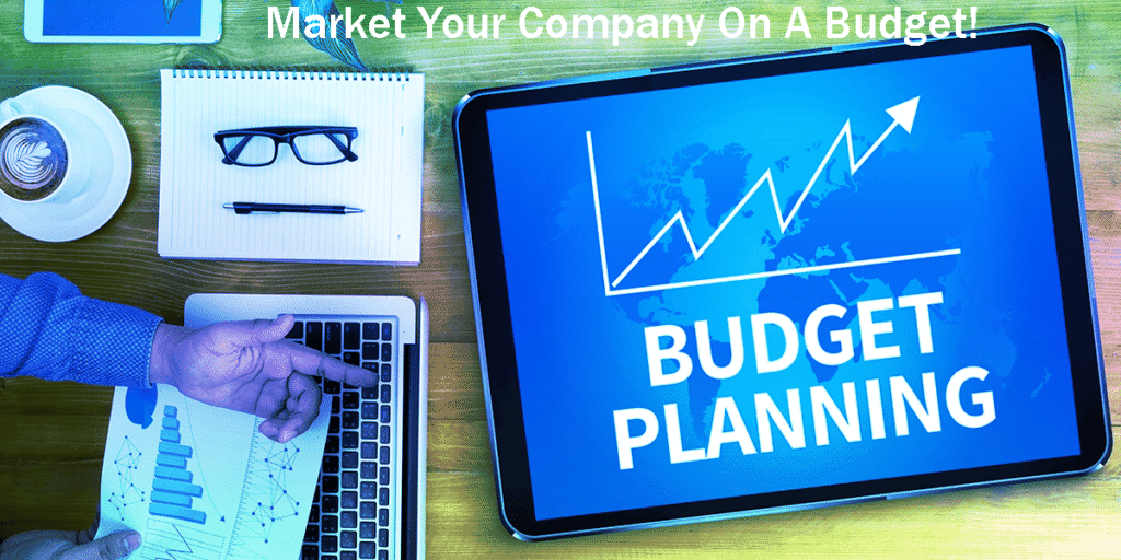The Top 12 Easy Tactics To Market Your Company On A Budget! 7 Top 12 Easy Tactics To Market Your Company On A Budget!