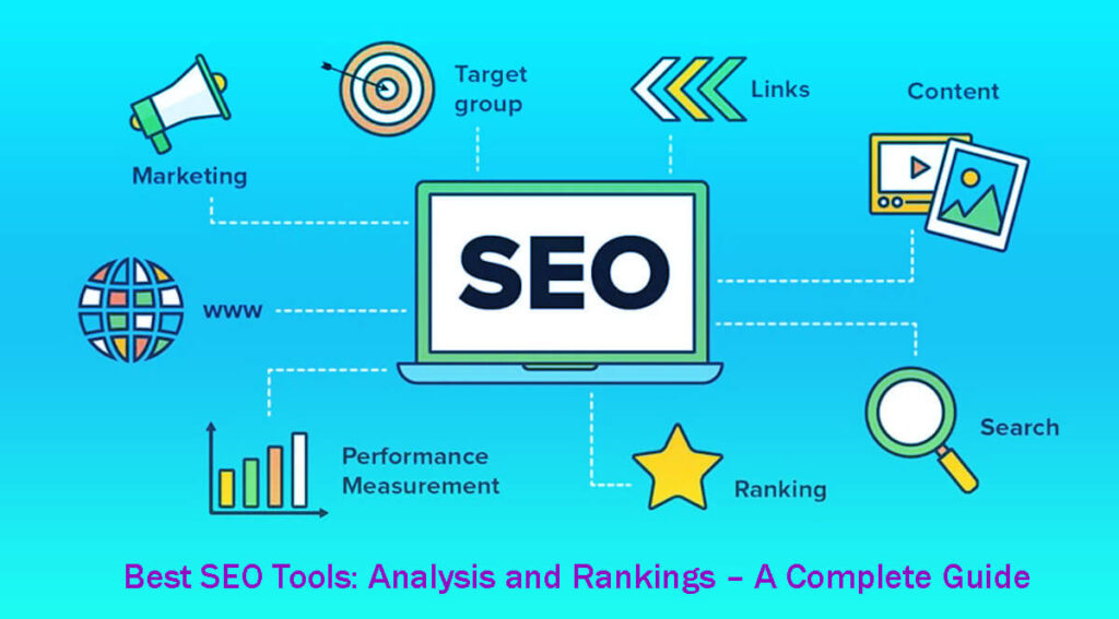 Top 13 Best Seo Tools Analysis And Rankings – A Complete Guide