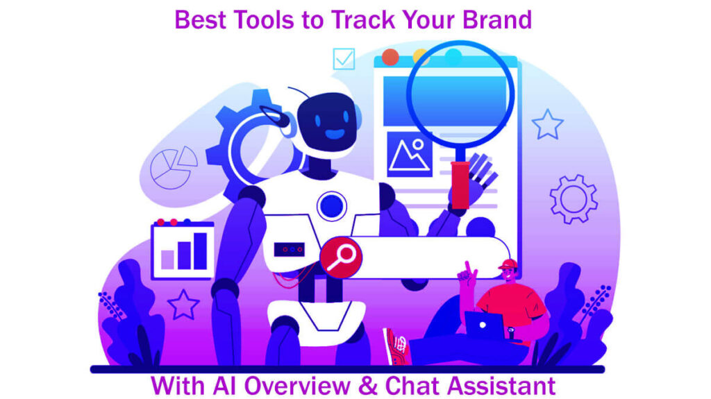 10 Best Tools To Track Your Brand With Ai Overview &Amp; Chat Assistant