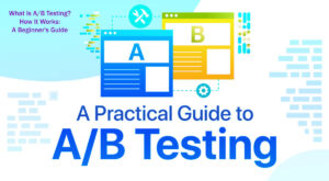 What Is A/B Testing? How It Works: A Beginner’S Guide In 12 Easy Steps