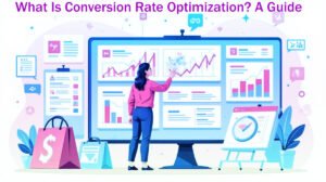 What Is Conversion Rate Optimization A Guide to 10 Easy Steps