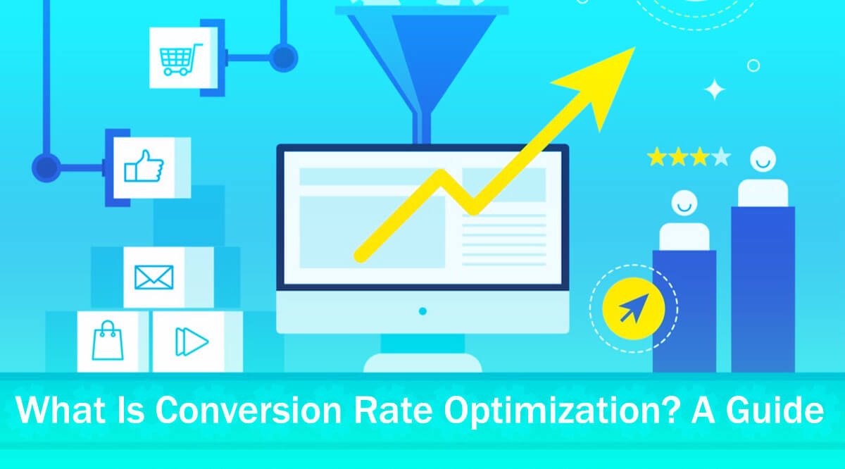 What Is Conversion Rate Optimization? A Guide To 10 Easy Steps