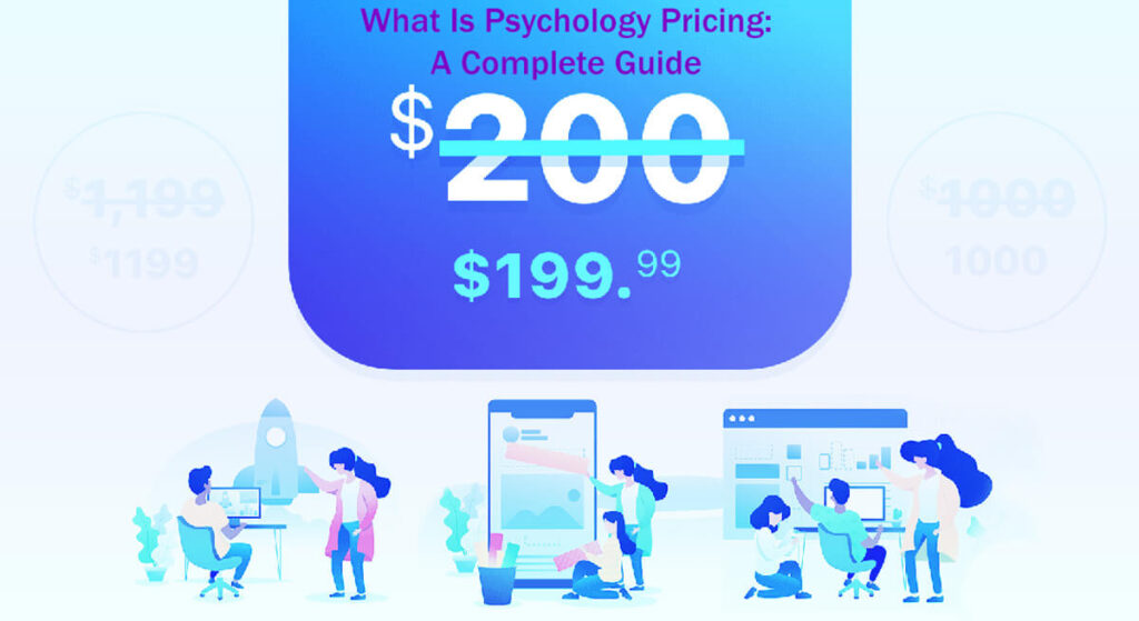 What Is Psychology Pricing A Complete Guide in 8 Easy Steps