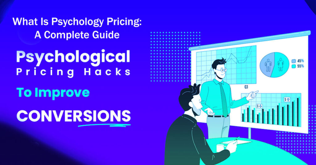 What Is Psychology Pricing A Complete Guide In 8 Easy Steps