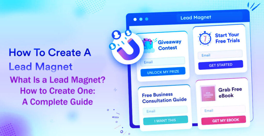 What Is A Lead Magnet? How To Create One: A Complete Guide In 12 Easy Steps 10 What Is A Lead Magnet? How To Create One: A Complete Guide In 12 Easy Steps