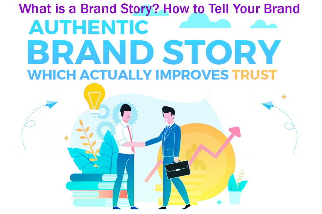 What Is A Brand Story? How To Tell Your Brand Story: 12 Easy Steps 13 What Is A Brand Story How To Tell Your Brand Story 12 Easy Steps