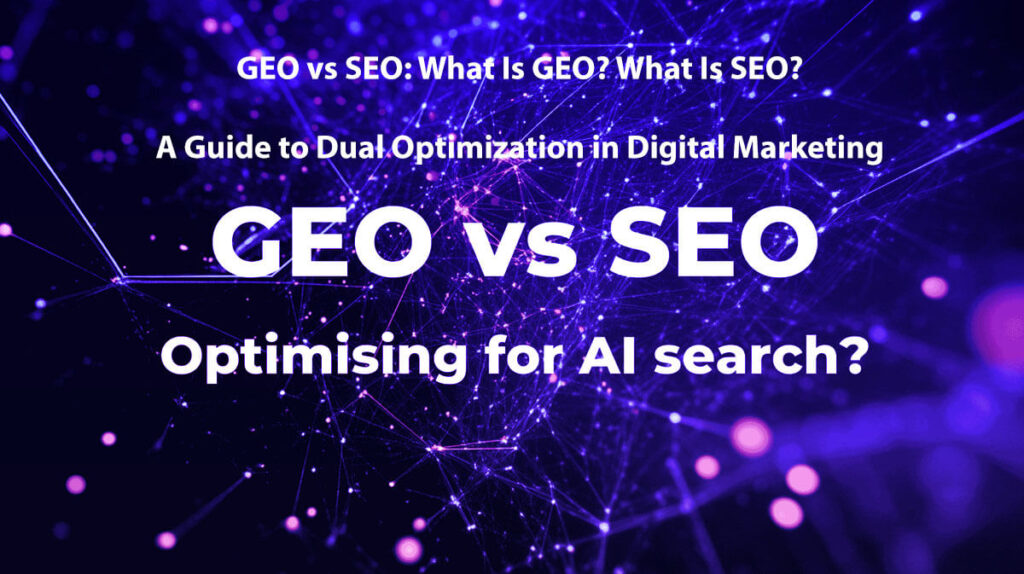 Geo Vs Seo What Is Geo What Is Seo A Guide To Dual Optimization In Digital Marketing In 8 Easy Steps