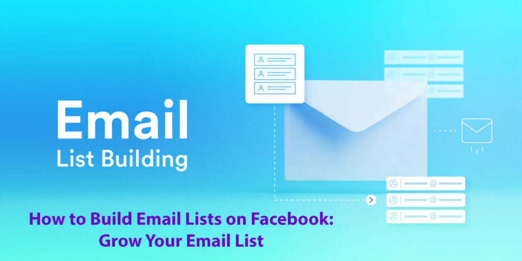 How To Build Email Lists On Facebook: Grow Your Email List With 5 Easy Steps 3 How To Build Email Lists On Facebook Grow Your Email List With 5 Easy Steps