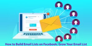 How to Build Email Lists on Facebook Grow Your Email List with 5 Easy Steps