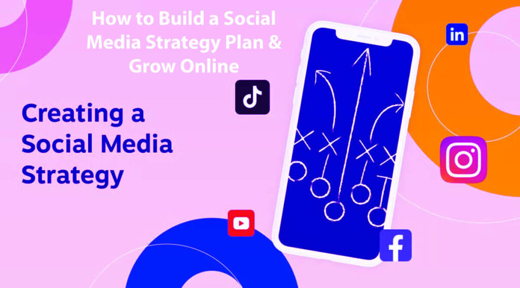 How To Build A Social Media Strategy Plan &Amp; Grow Online: 8 Easy Ways 5 How To Build A Social Media Strategy Plan &Amp; Grow Online 8 Easy Ways