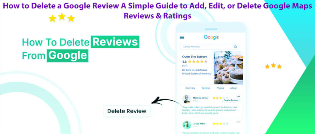 How To Delete A Google Review: 8 Easy Steps - A Simple Guide To Add, Edit, Or Delete Google Maps Reviews &Amp; Ratings