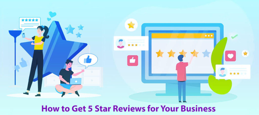 How To Get 5 Star Reviews For Your Business 5 Easy Tips And Techniques