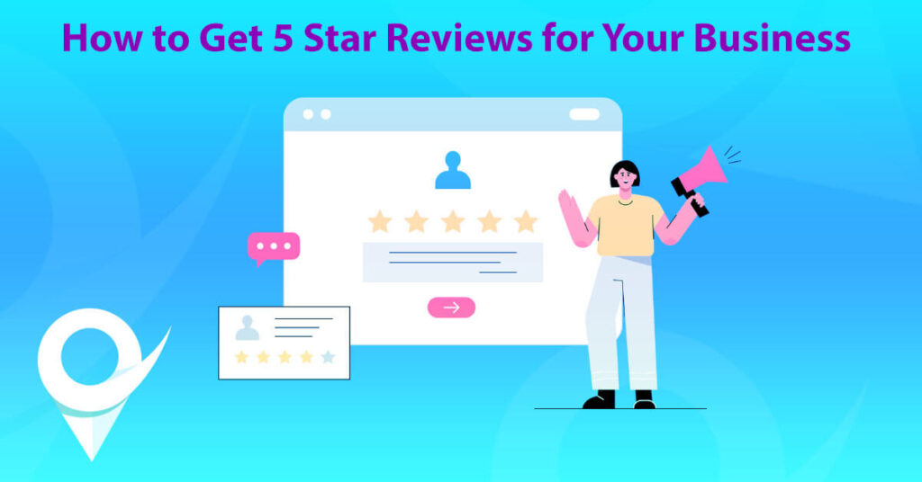 How To Get 5 Star Reviews For Your Business 5 Easy Tips And Techniques