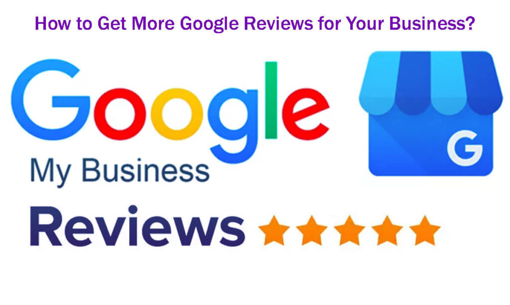 How to Get More Google Reviews for Your Business Manage 8 Easy Steps A Guide