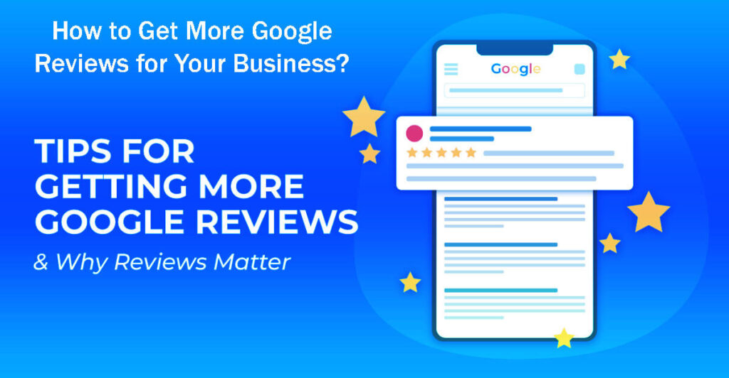 How To Get More Google Reviews For Your Business? Manage 8 Easy Steps: A Guide 9 How To Get More Google Reviews For Your Business Manage 8 Easy Steps A Guide