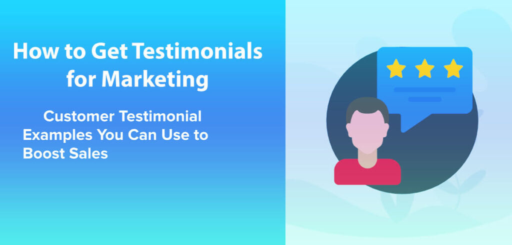 How To Get Testimonials For Marketing 14 Strategies To Maximize Their Effectiveness