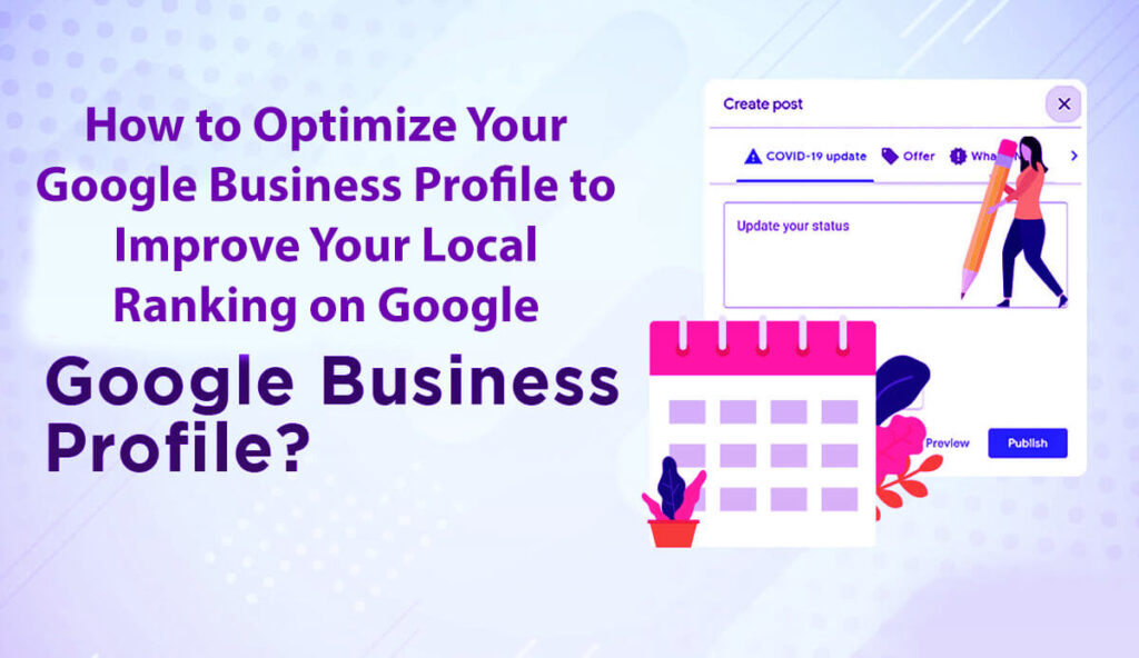 How To Optimize Your Google Business Profile To Improve Your Local Ranking On Google In 15 Easy Steps