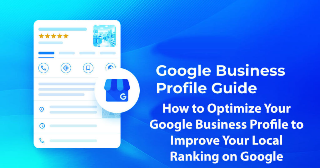 How To Optimize Your Google Business Profile To Improve Your Local Ranking On Google In 15 Easy Steps