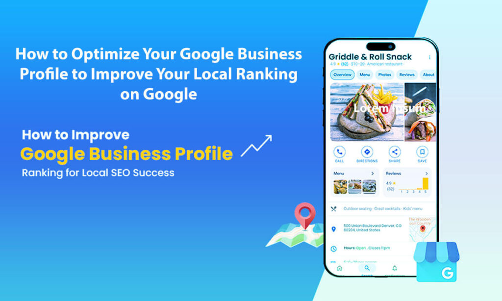 How To Optimize Your Google Business Profile To Improve Your Local Ranking On Google In 15 Easy Steps
