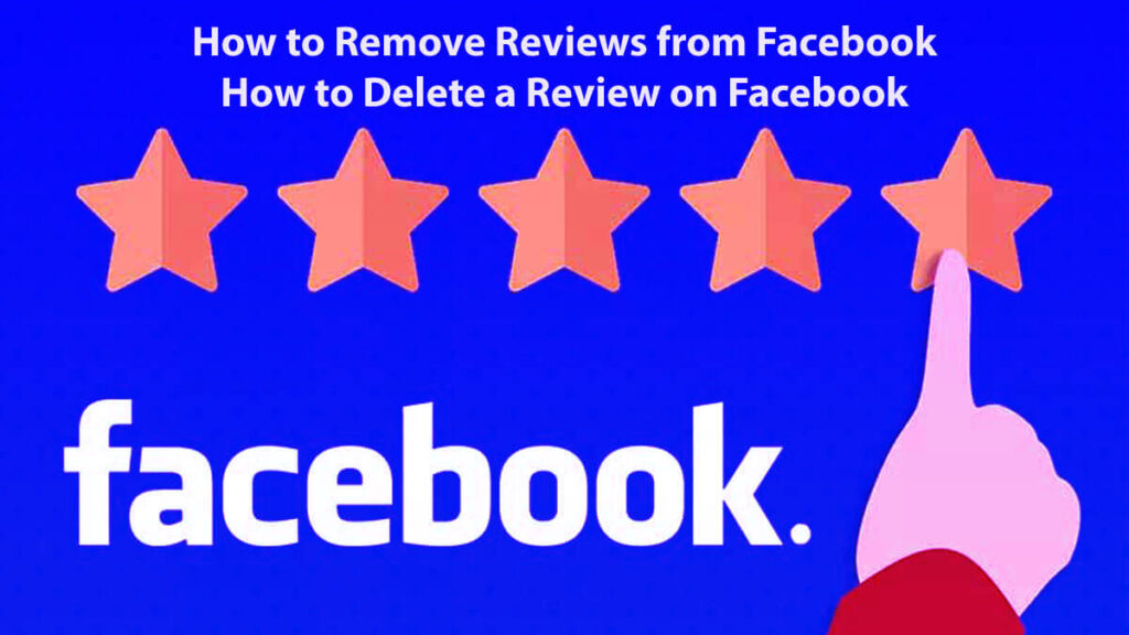 How To Remove Reviews From Facebook: How To Delete A Review On Facebook In 5 Easy Steps 11 How To Remove Reviews From Facebook: How To Delete A Review On Facebook In 5 Easy Steps