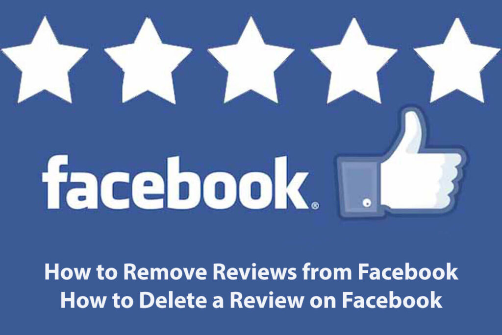 How To Remove Reviews From Facebook: How To Delete A Review On Facebook In 5 Easy Steps 6 How To Remove Reviews From Facebook: How To Delete A Review On Facebook In 5 Easy Steps