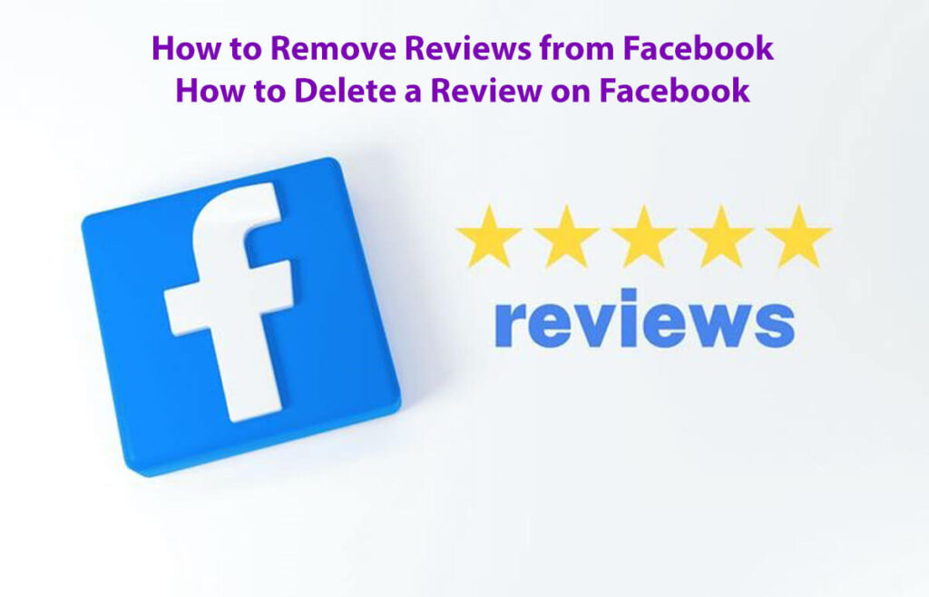 How To Remove Reviews From Facebook: How To Delete A Review On Facebook In 5 Easy Steps 3 How To Remove Reviews From Facebook: How To Delete A Review On Facebook In 5 Easy Steps