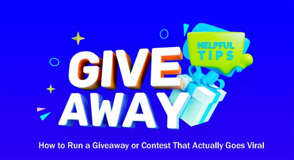 How To Run A Giveaway Or Contest That Actually Goes Viral In 8 Easy Steps
