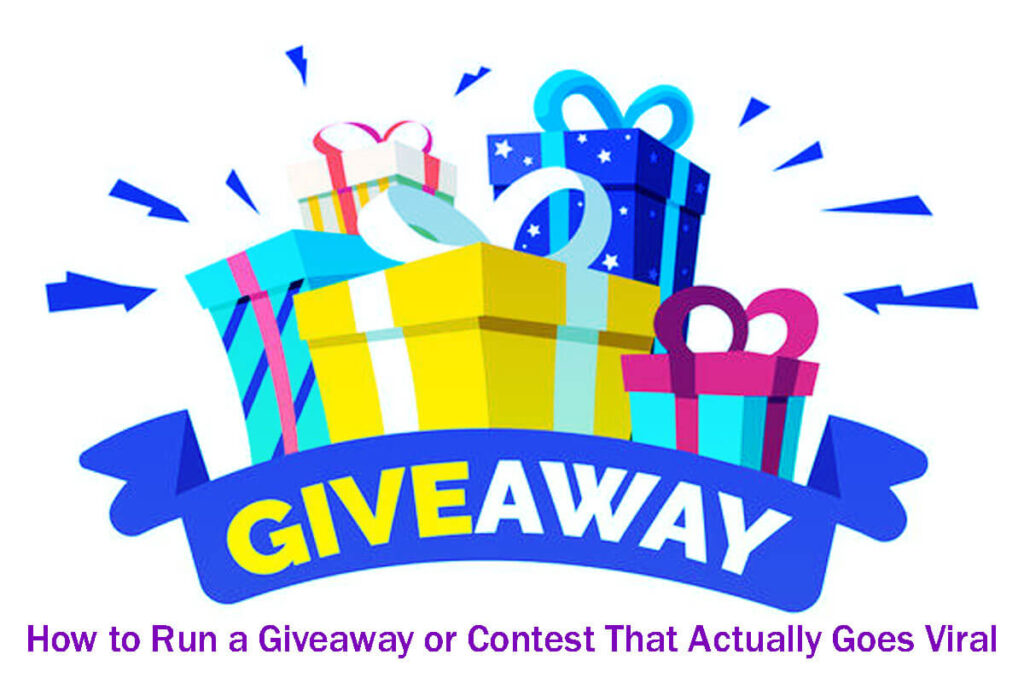 How to Run a Giveaway or Contest That Actually Goes Viral in 8 Easy Steps