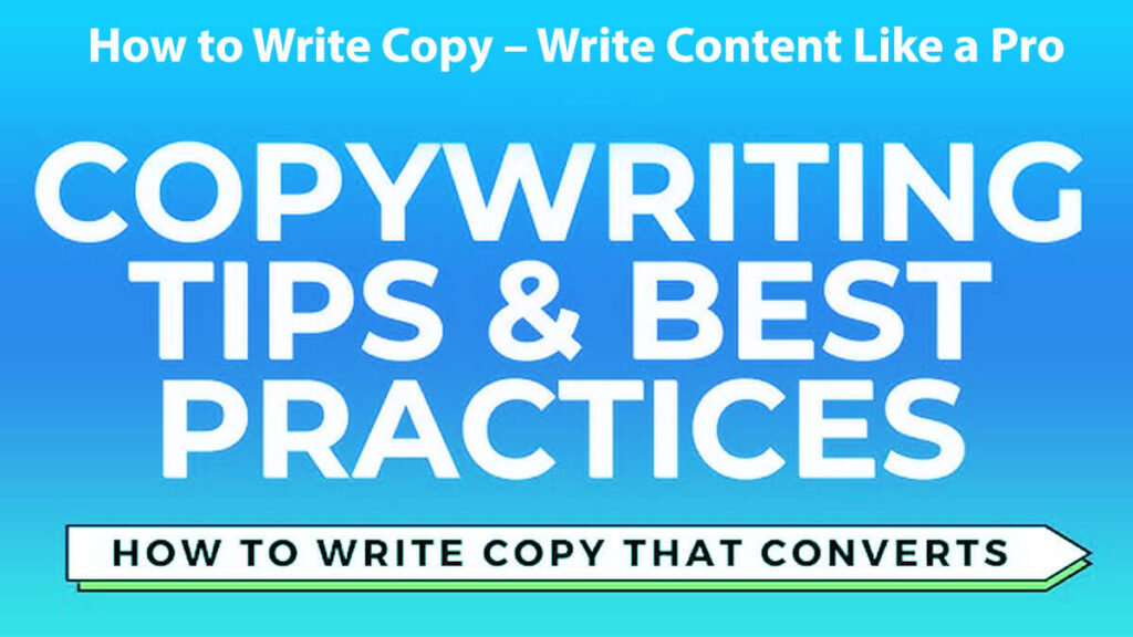 How to Write Copy – Write Content Like a Pro: 9 Easy Steps to Get a Copyright