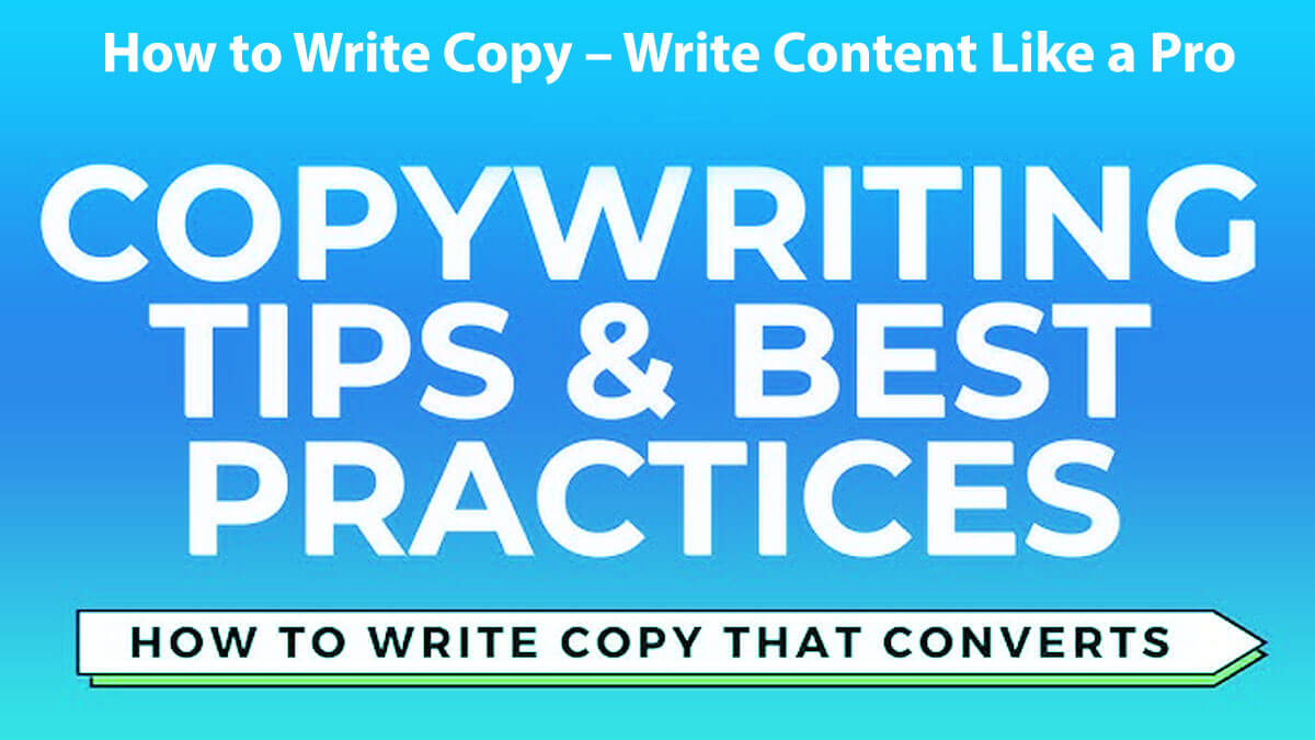 How to Write Copy – Write Content Like a Pro: 9 Easy Steps to Get a Copyright