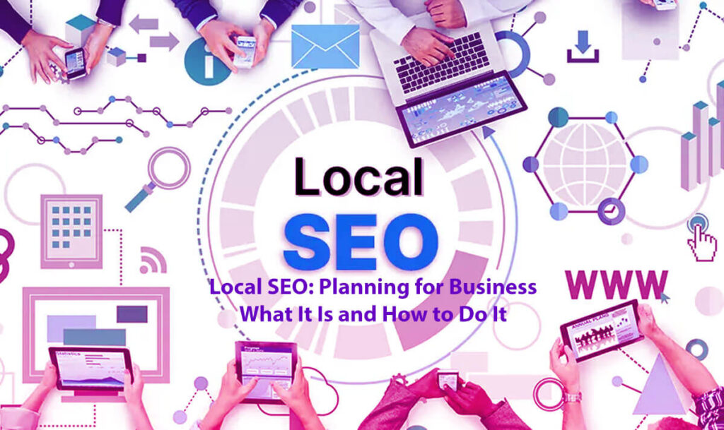 Local Seo: Planning For Business – What It Is And How To Do It In 20 Easy Steps: A Guide To Understanding 3 Local Seo Planning For Business – What It Is And How To Do It In 20 Easy Steps A Guide To Understanding